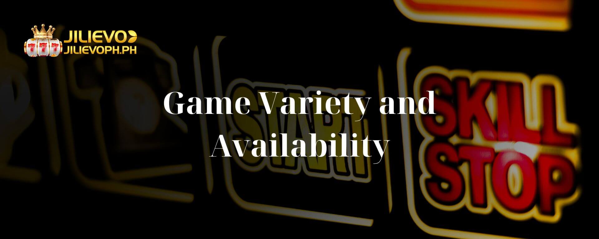 Game Variety and Availability