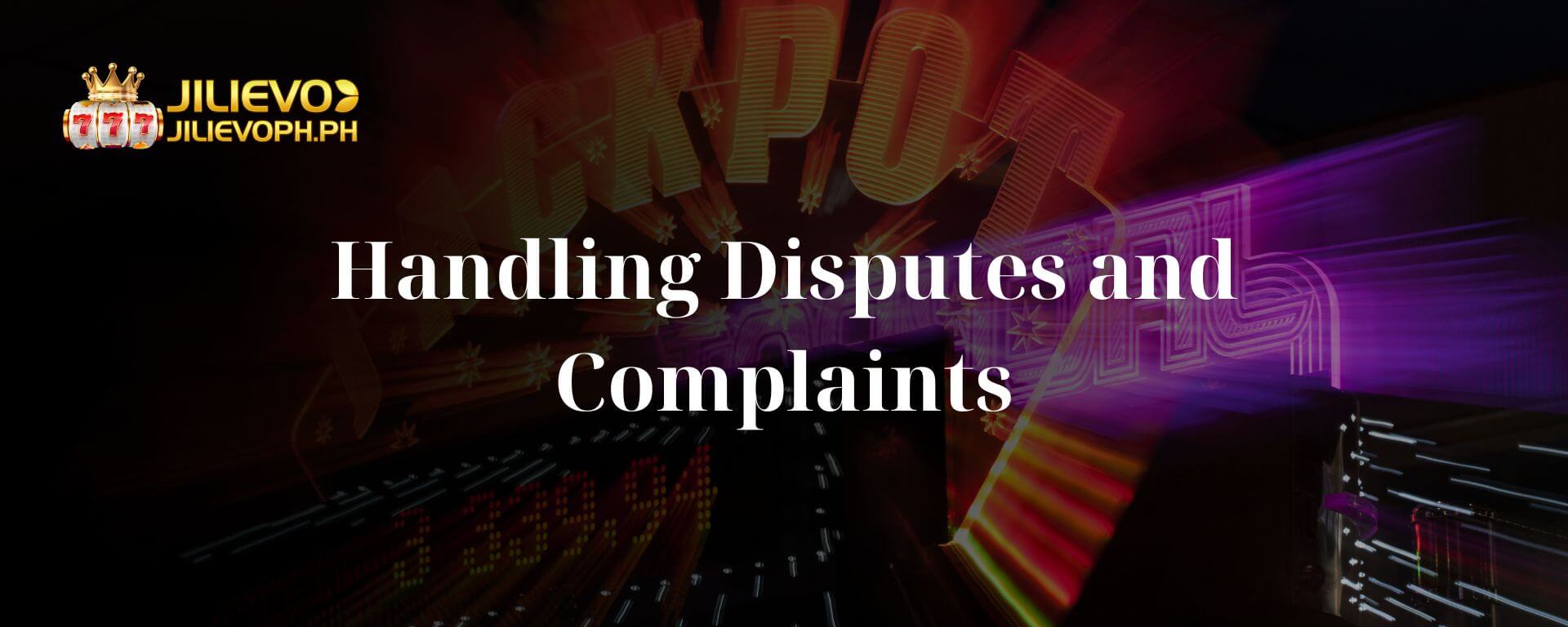 Handling Disputes and Complaints