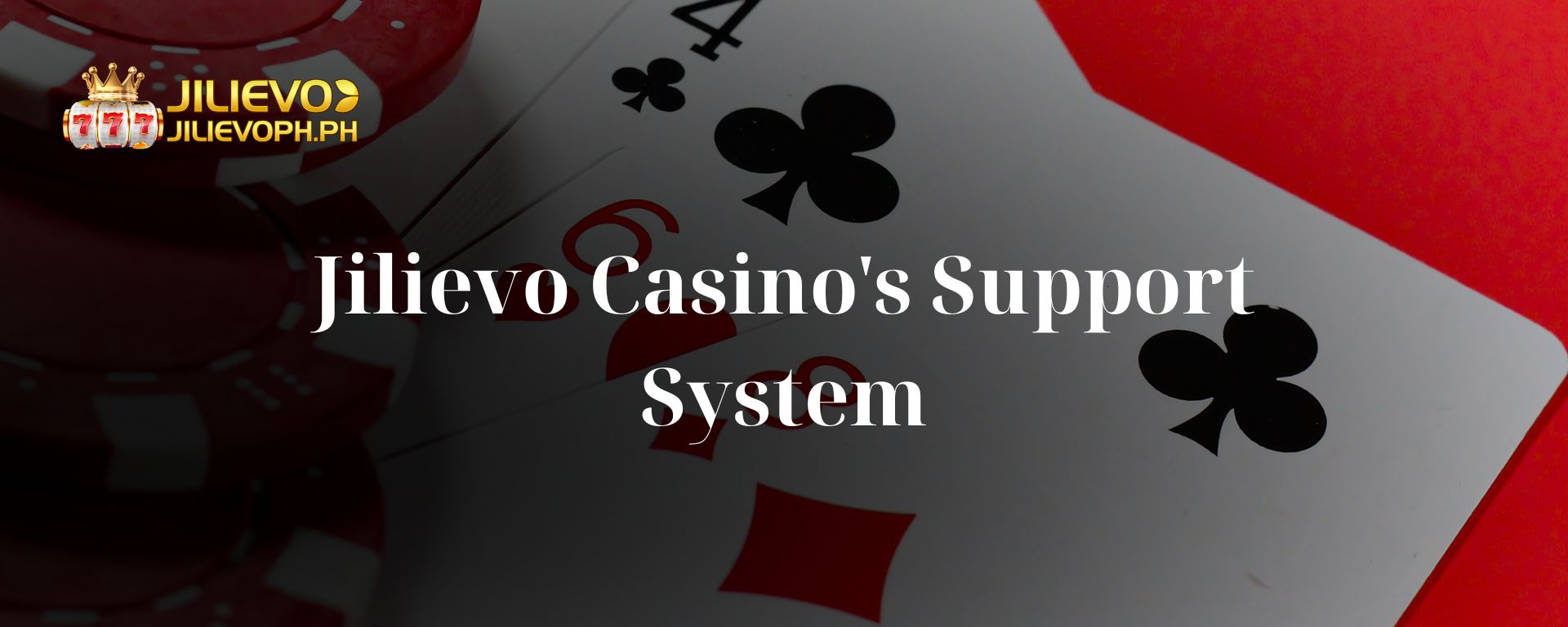 Jilievo Casino's Support System