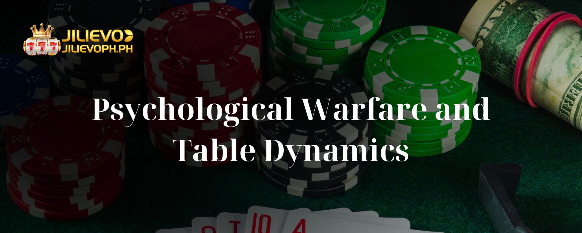 Psychological Warfare and Table Dynamics