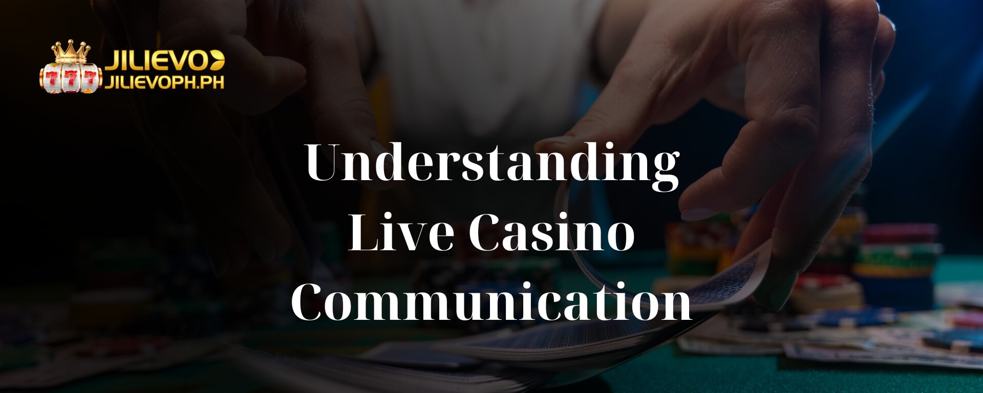 Understanding Live Casino Communication