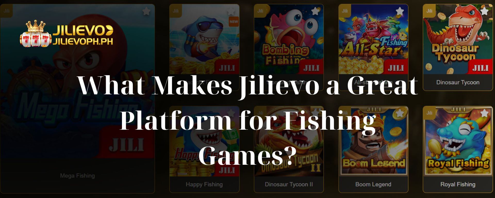 What Makes Jilievo a Great Platform for Fishing Games?