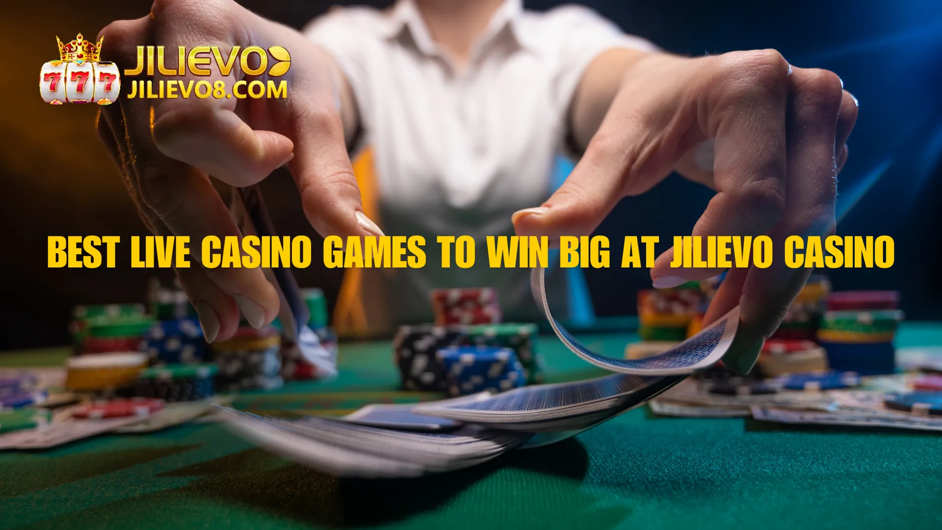 Best Live Casino Games to Win Big at Jilievo Casino