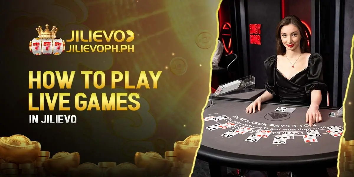 How to Play Live Games in Jilievo