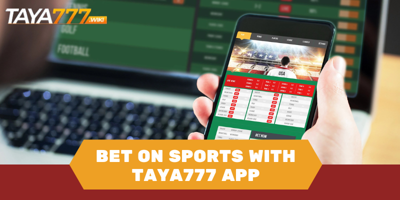 Bet on Sports with Taya777 App